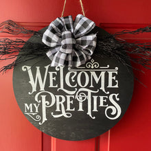 Load image into Gallery viewer, Welcome My Pretties Halloween Door Sign/Hanger