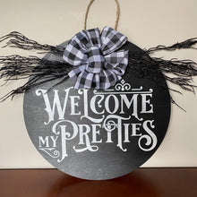 Load image into Gallery viewer, Welcome My Pretties Halloween Door Sign/Hanger