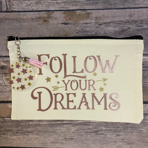 Follow Your Dream Pencil Case/Makeup Bag/Canvas Zip Bag