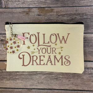 Follow Your Dream Pencil Case/Makeup Bag/Canvas Zip Bag