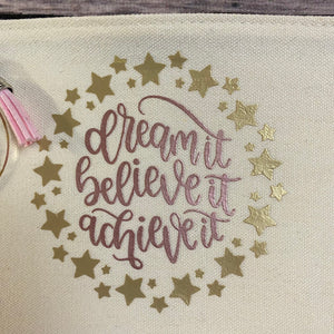 Dream, Believe, Achieve Pencil Case/Makeup Bag/Canvas Zip Bag