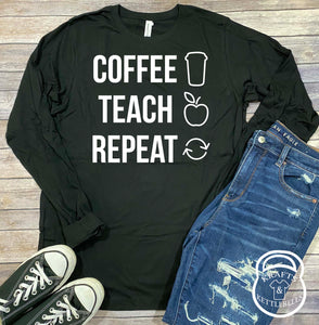 Coffee. Teach. Repeat. Womens T Shirt