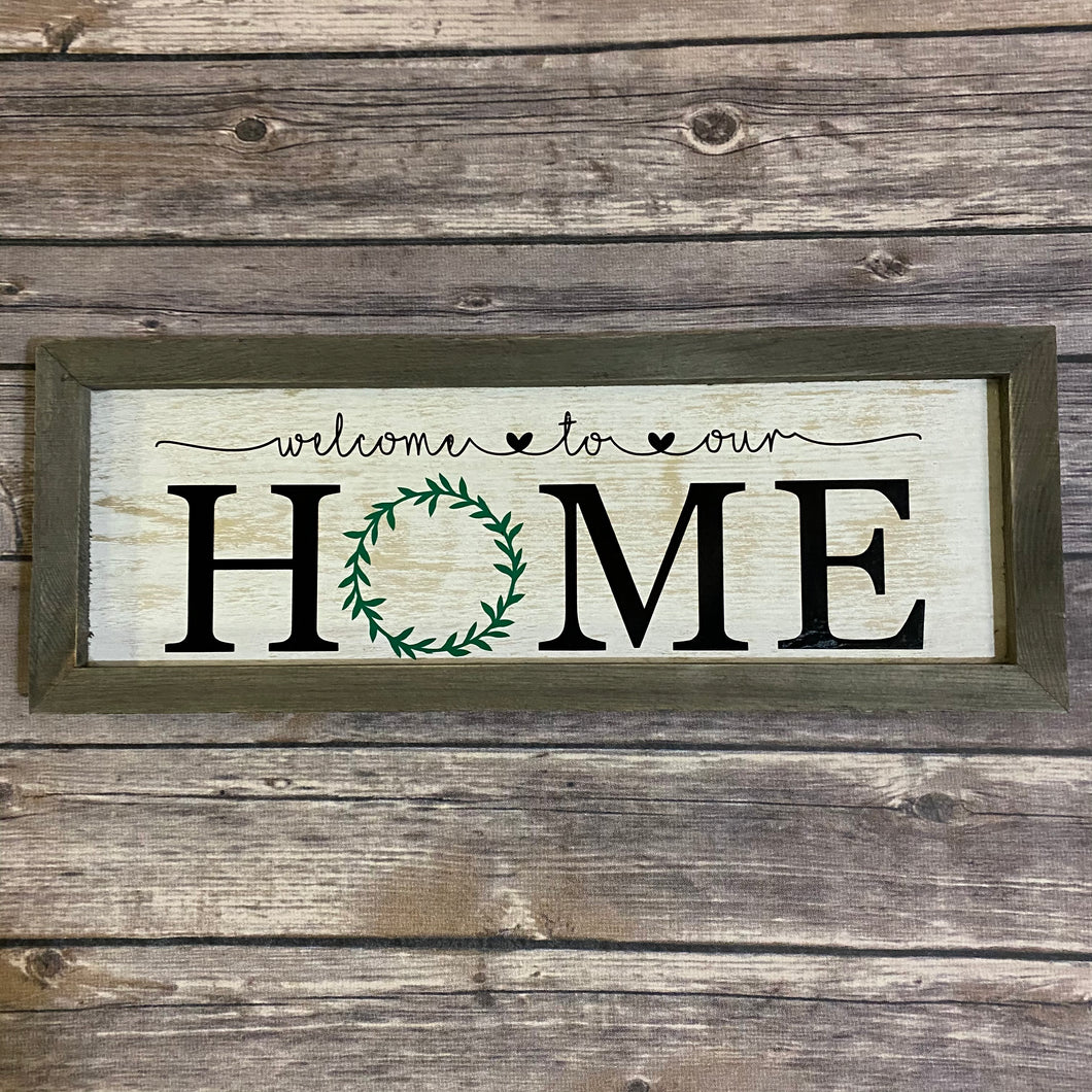 Welcome to Our Home Wood Sign