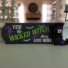 Load image into Gallery viewer, The Wicked Witch Lives Here Wooden Sign