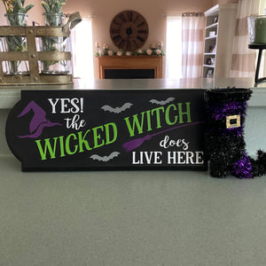 The Wicked Witch Lives Here Wooden Sign