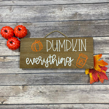 Load image into Gallery viewer, Pumpkin Everything Wooden Sign