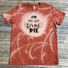 Load image into Gallery viewer, I&#39;m Just Here for the Pie Bleach Dye Graphic T