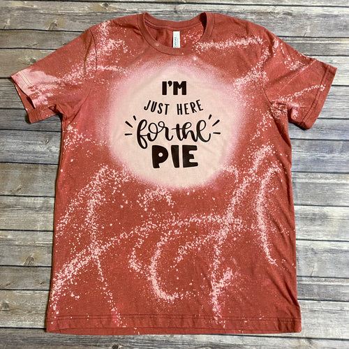 I'm Just Here for the Pie Bleach Dye Graphic T