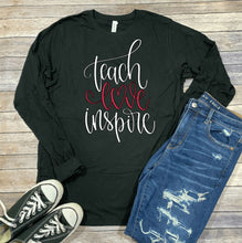 Load image into Gallery viewer, Teach, Inspire, Love Teachers Appreciation Graphic T