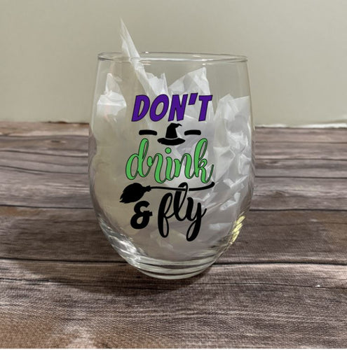 Don't Drink & Fly Halloween Wine Glass